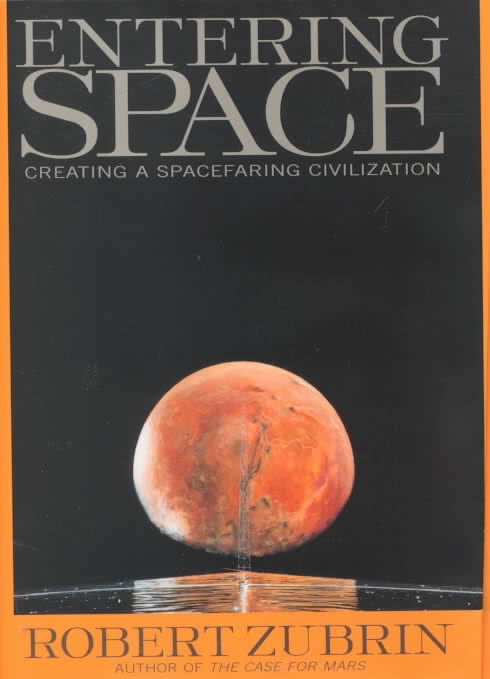 Entering Space (1999) Robert Zubrin